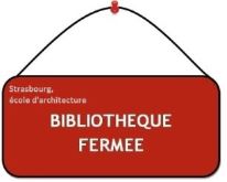 Fermeture exceptionnelle de la bibliothèque de l'ENSAS du 8 au 10 octobre